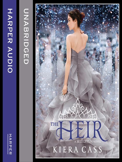 Title details for The Heir by Kiera Cass - Available